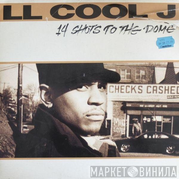 LL Cool J - 14 Shots To The Dome