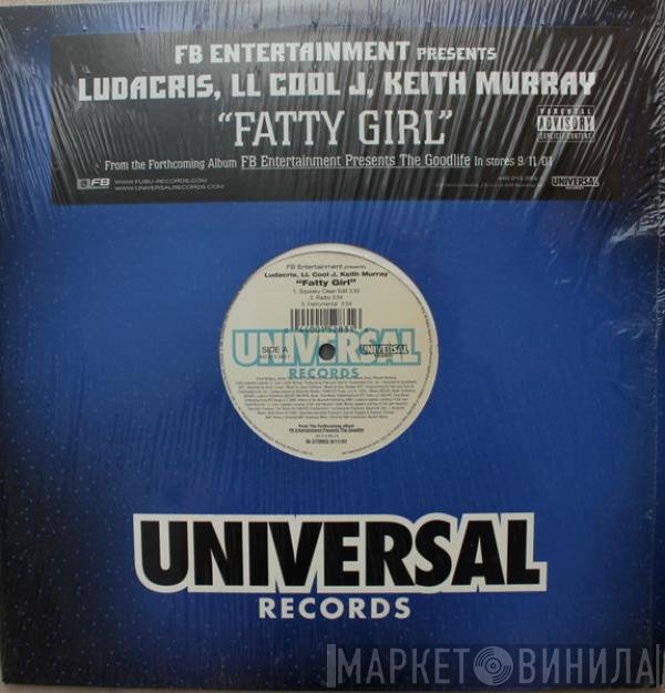 LL Cool J, Ludacris, Keith Murray, FB Entertainment - Fatty Girl