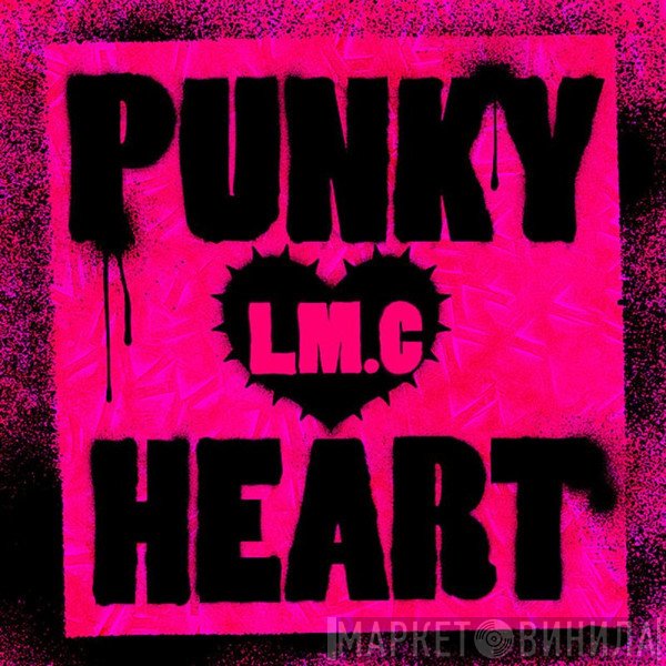 LM.C  - Punky ❤ Heart