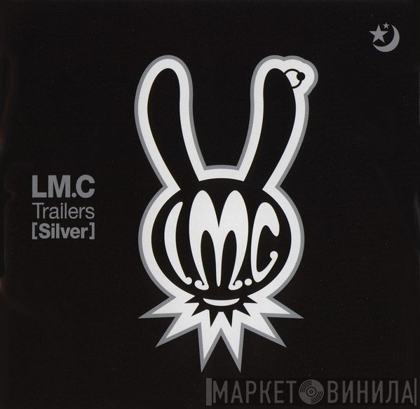 LM.C  - Trailers [Silver]