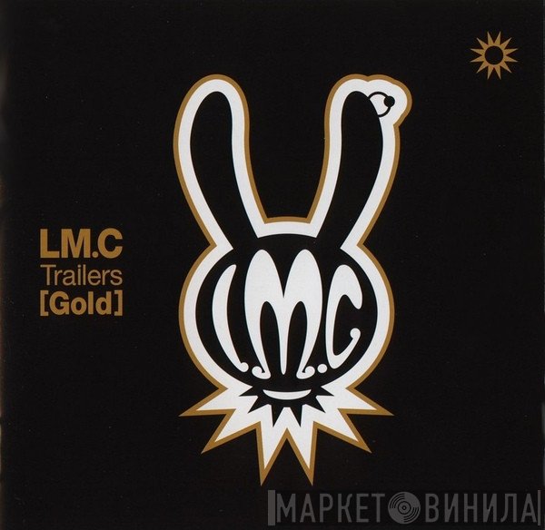 LM.C  - Trailers [Gold]