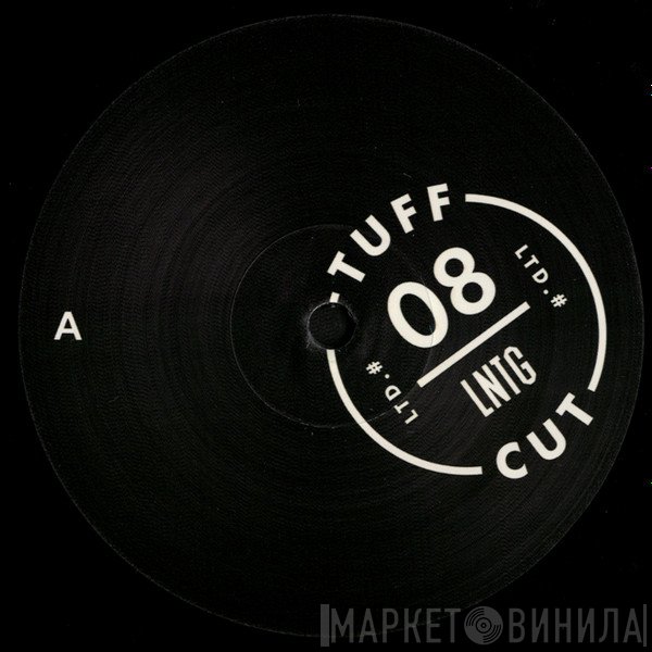 LNTG - Tuff Cut 08