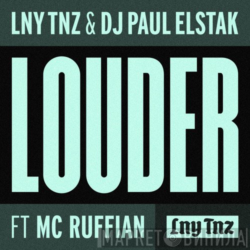 LNY TNZ & Paul Elstak Ft MC Ruffian  - Louder