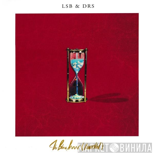LSB  & DRS  - The Blue Hour (Reworked)