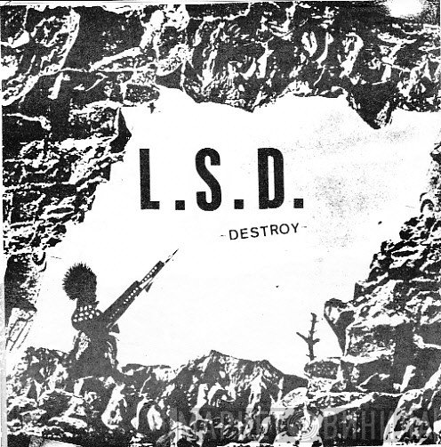 LSD   - Destroy