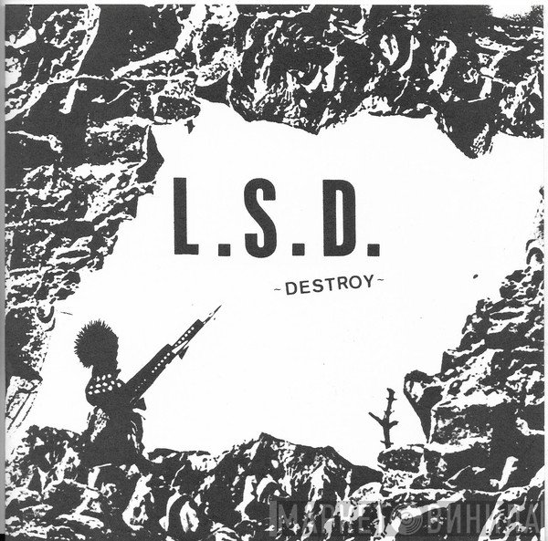 LSD   - Destroy
