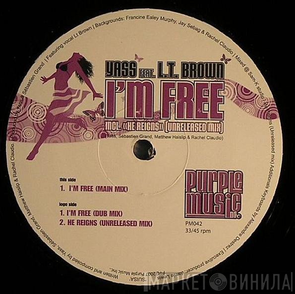 LT Brown, Yass - I'm Free