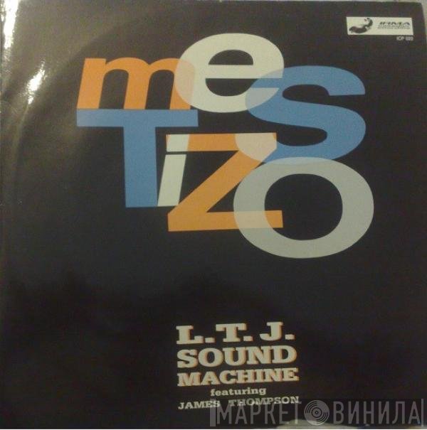 LTJ Sound Machine, James Thompson  - Mestizo