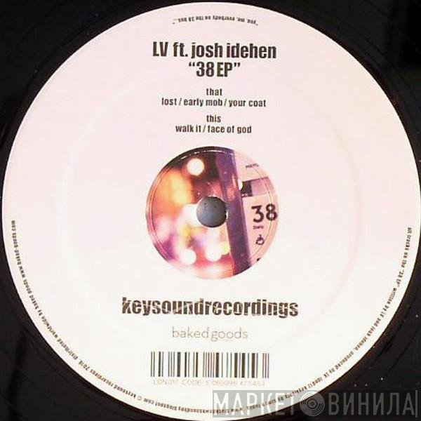 LV & Joshua Idehen - 38 Ep