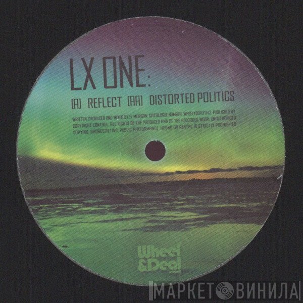 LX One - Reflect / Distorted Politics