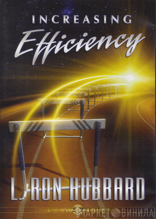L. Ron Hubbard  - Increasing Efficiency