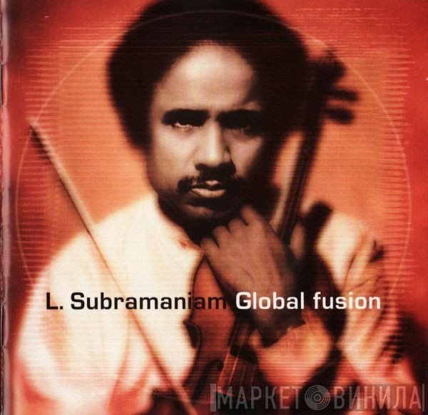 L. Subramaniam  - Global Fusion