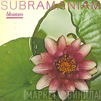 L. Subramaniam  - Blossom