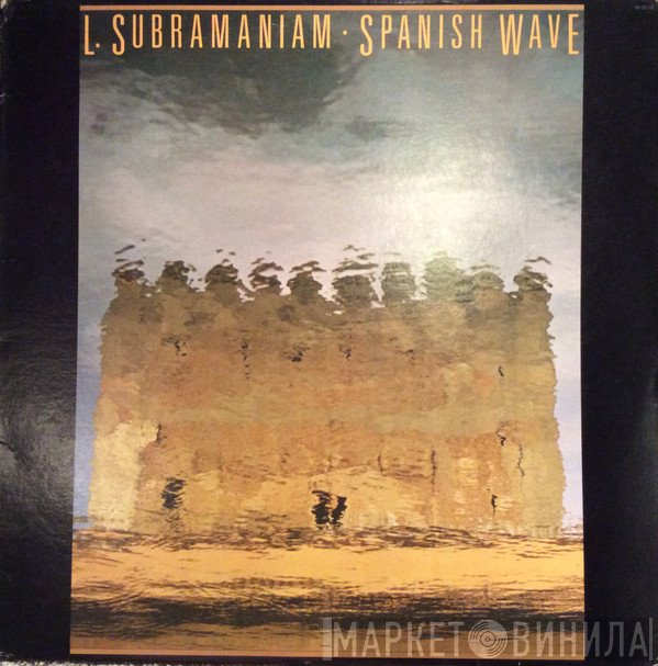 L. Subramaniam  - Spanish Wave