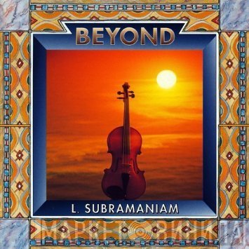 L. Subramaniam  - Beyond