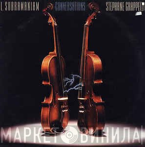 L. Subramaniam & Stéphane Grappelli  - Conversations