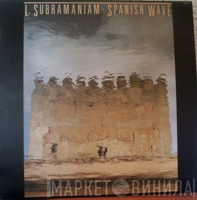 L. Subramaniam  - Spanish Wave