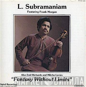 L. Subramaniam Featuring Frank Morgan, Emil Richards, Milcho Leviev  - Fantasy Without Limits