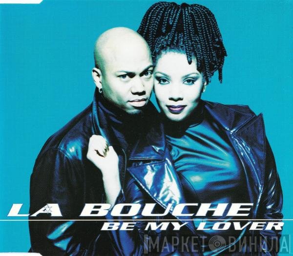 La Bouche - Be My Lover