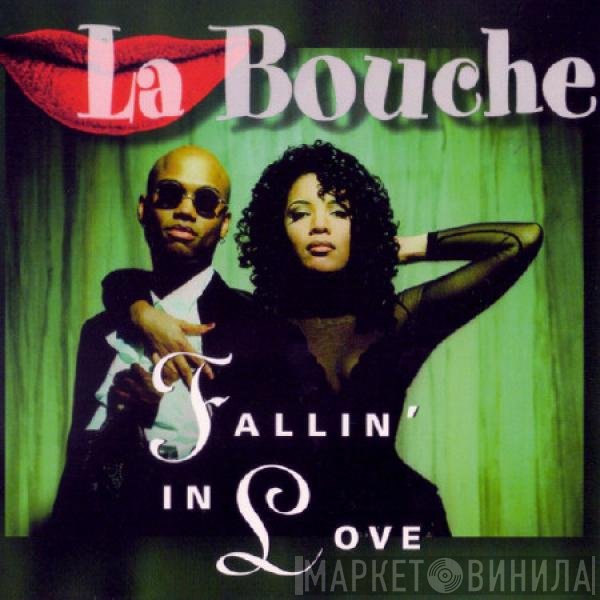 La Bouche  - Fallin' In Love