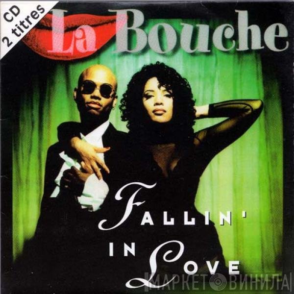 La Bouche  - Fallin' In Love