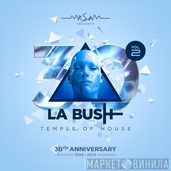  - La Bush Temple Of House 30th Anniversary (Vol. 2)