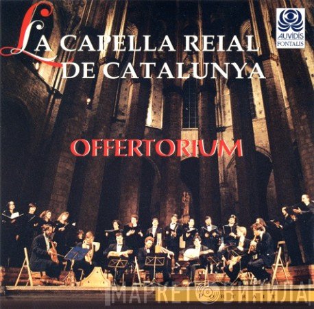 La Capella Reial De Catalunya, Jordi Savall  - Offertorium