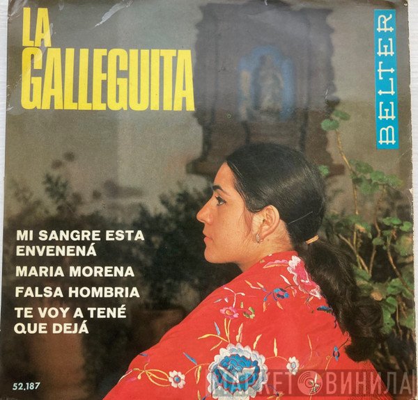 La Galleguita - Mi Sangre Está Envenená