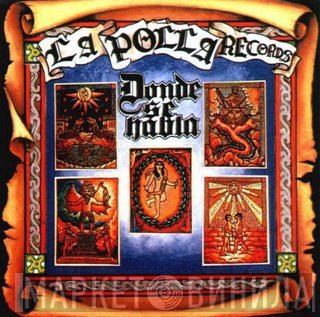 La Polla Records - Donde Se Habla