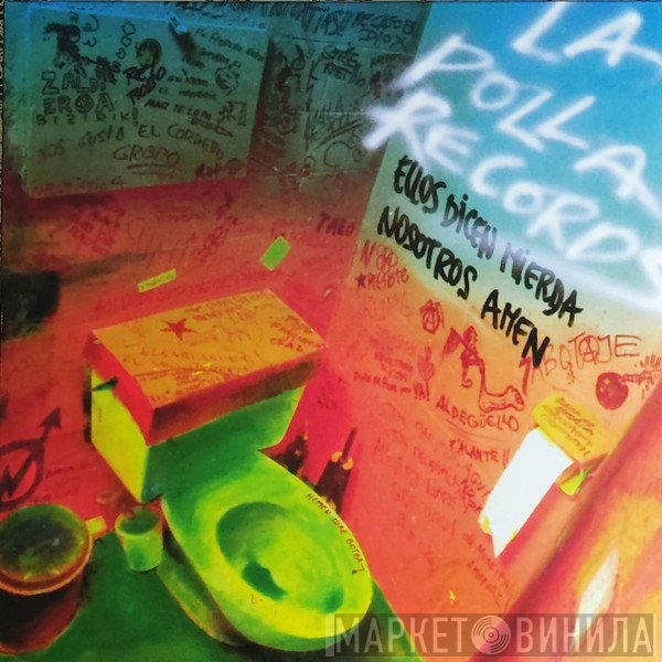 La Polla Records - Ellos Dicen Mierda, Nosotros Amen