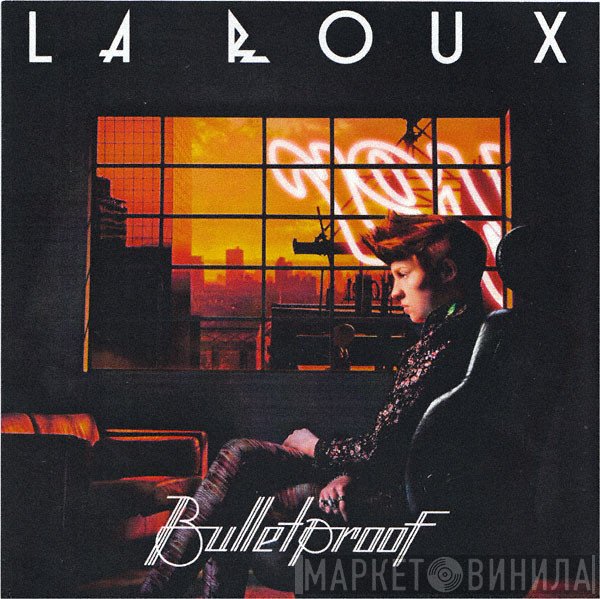 La Roux  - Bulletproof