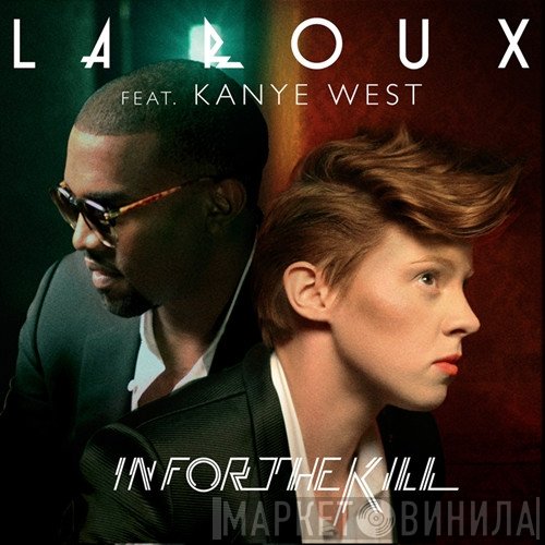 La Roux Featuring Kanye West  - In For The Kill