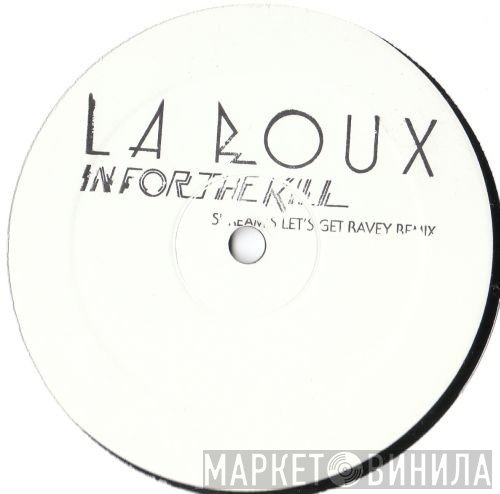 La Roux  - In For The Kill (Skream's Let's Get Ravey Remix)