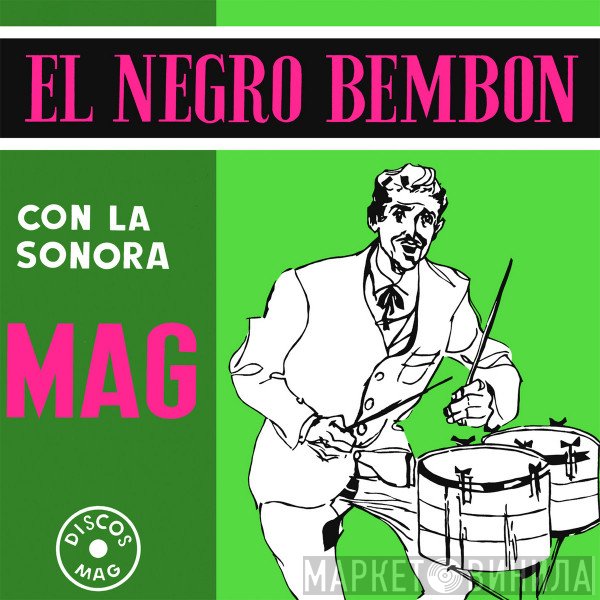 La Sonora Mag - El Negro Bembon
