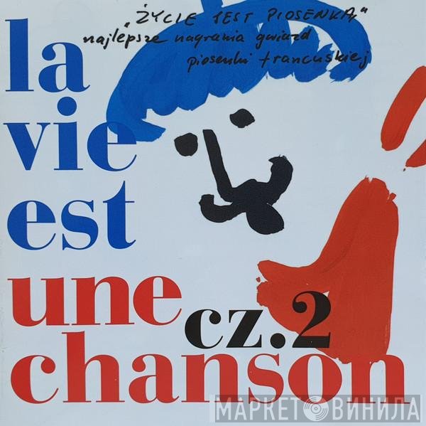  - La Vie Est Une Chanson cz. 2