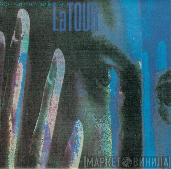 LaTour - People Are Still Having Sex