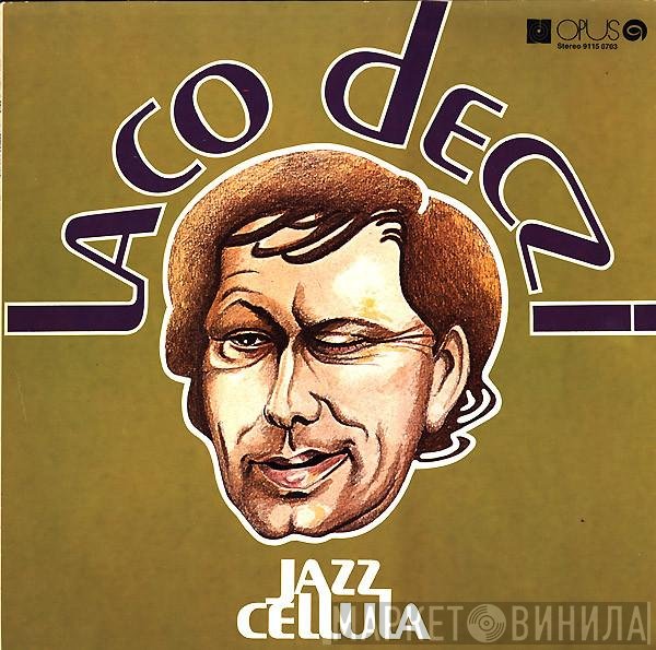 Laco Deczi, Jazz Celula  - Jazz Cellula