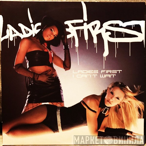 Ladies First - I Can't Wait