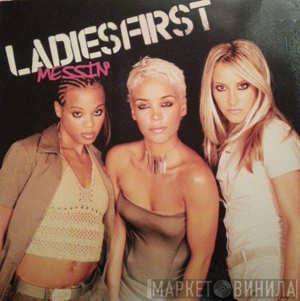 Ladies First - Messin'