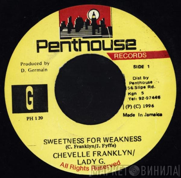 Lady G, Chevelle Franklyn - Sweetness For Weakness
