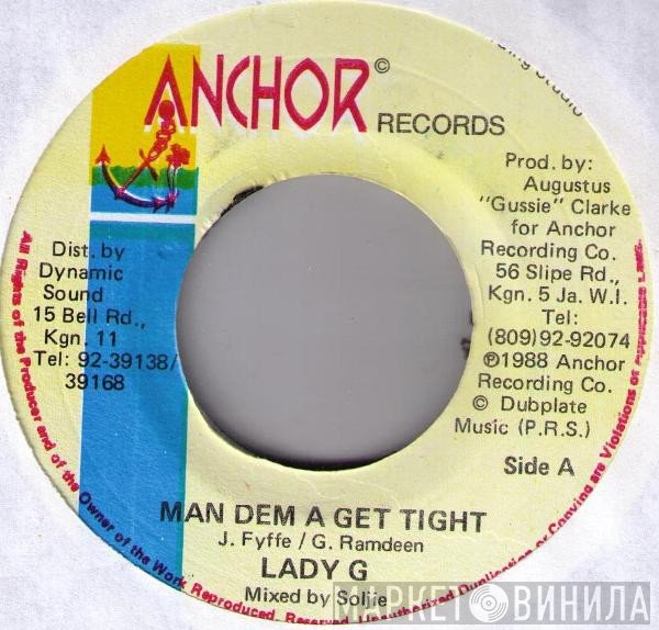 Lady G - Man Dem A Get Tight
