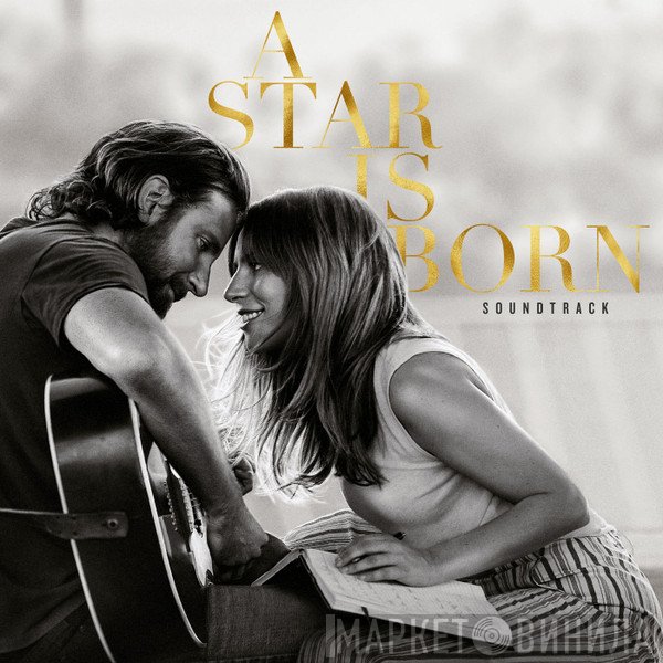 Lady Gaga & Bradley Cooper  - Shallow