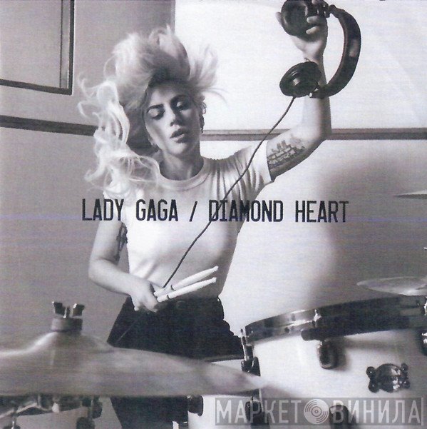 Lady Gaga  - Diamond Heart
