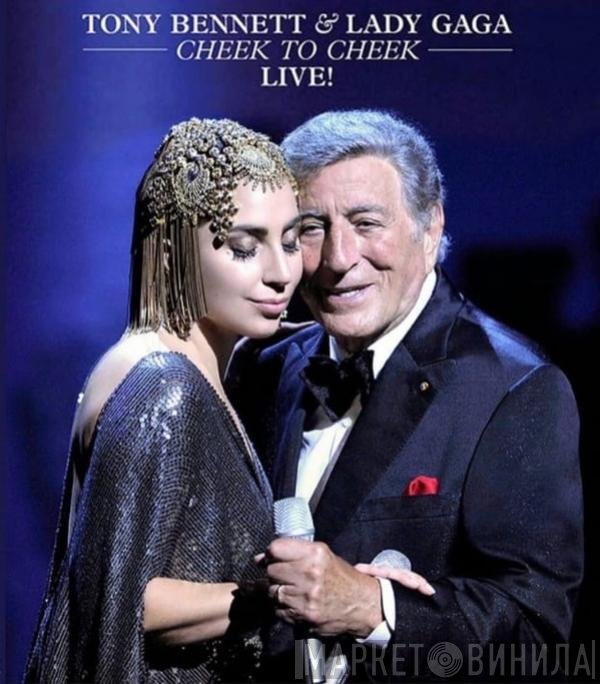 Lady Gaga, Tony Bennett  - Cheek To Cheek Live