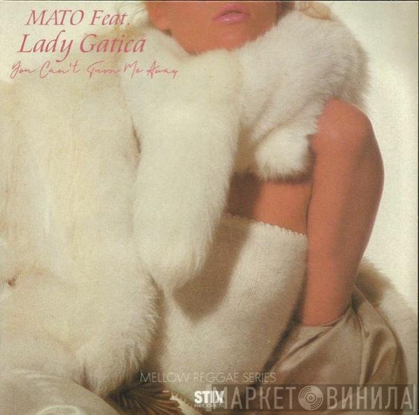 Lady Gatica, Mato  - You Can't Turn Me Away