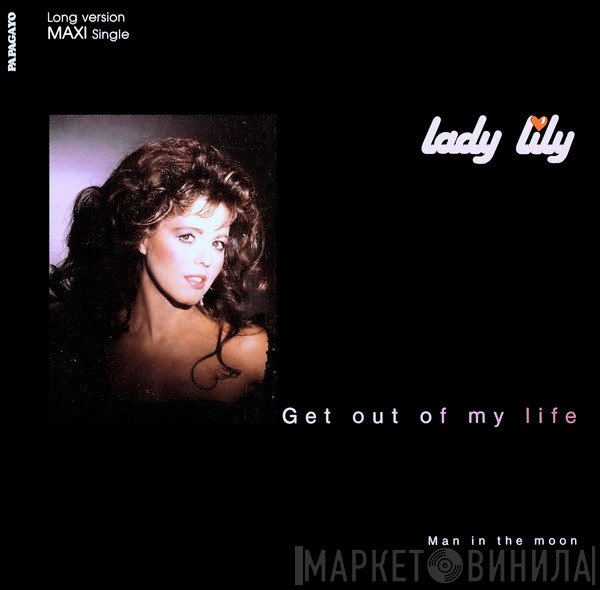 Lady Lily - Get Out Of My Life