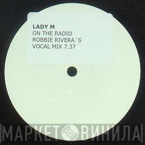 Lady M  - On The Radio