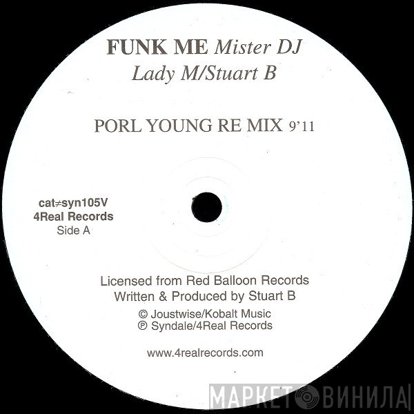 Lady M , Stuart B - Funk Me Mister DJ