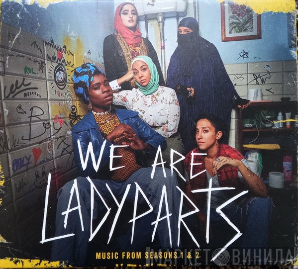Lady Parts  - We Are Lady Parts (Music From Seasons 1 & 2)