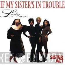 Lady Soul - If My Sister's In Trouble